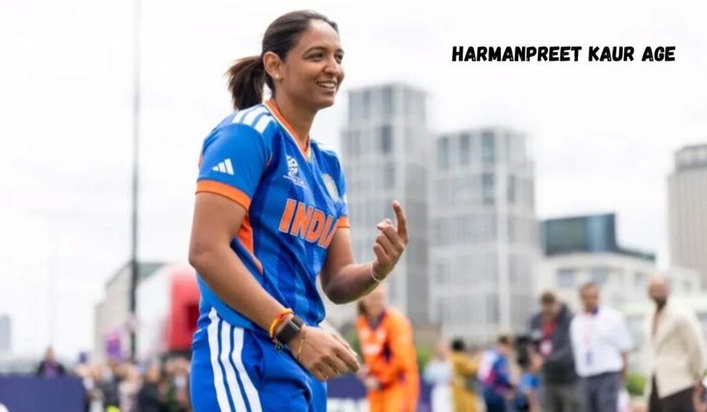 Harmanpreet Kaur Age