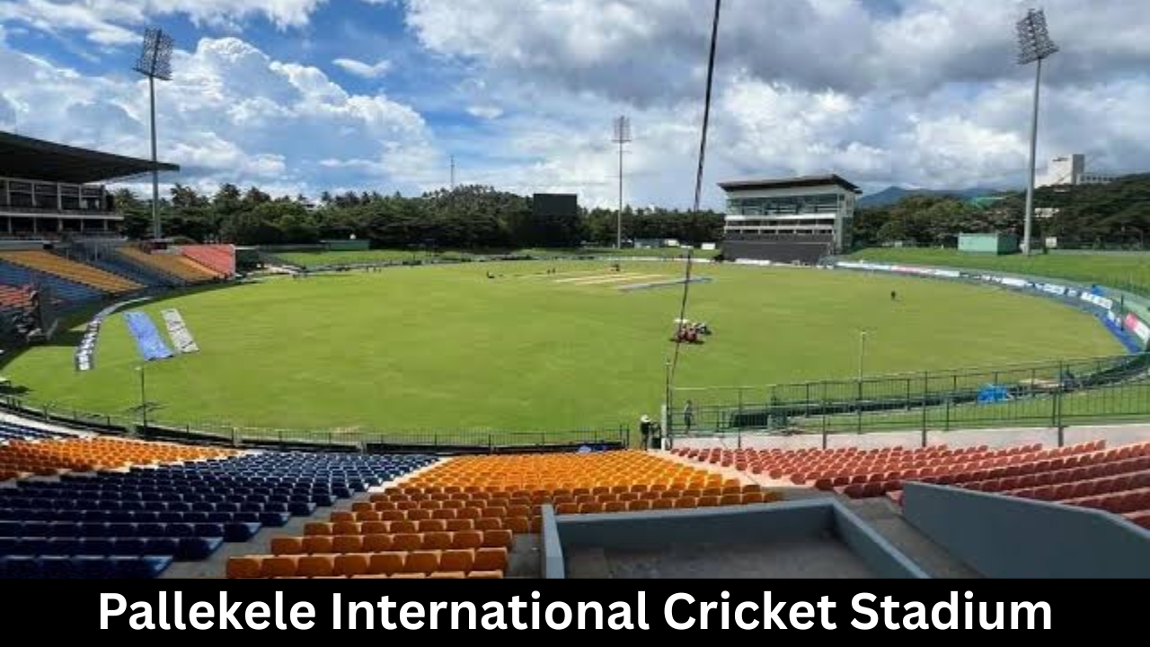 Pallekele International Cricket Stadium